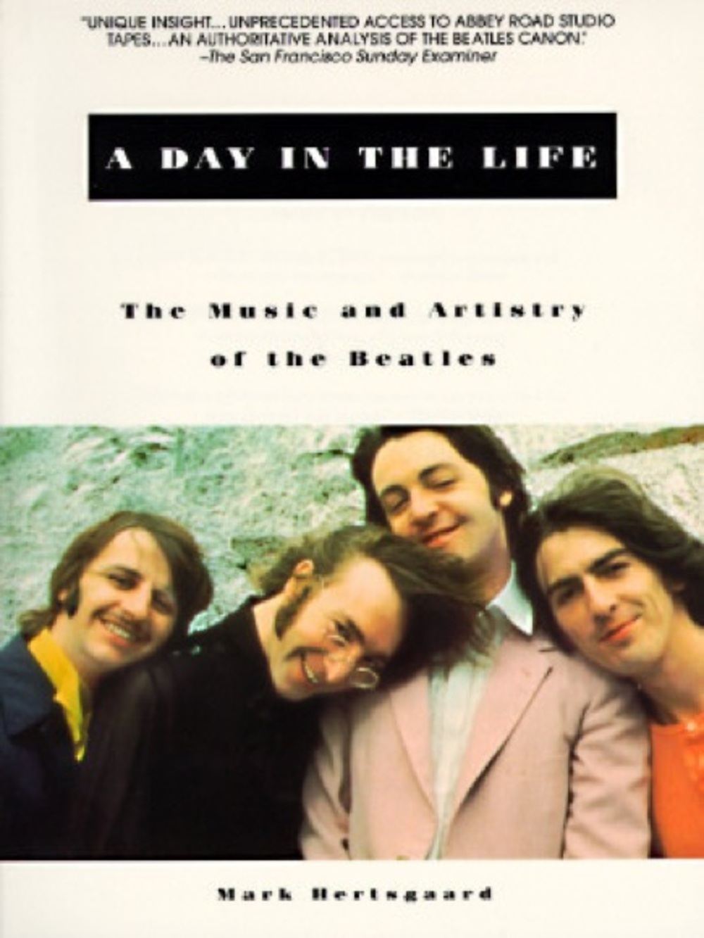 A Day in the Life: The Music and Artistry of the Beatles
Mark Hertsgaard